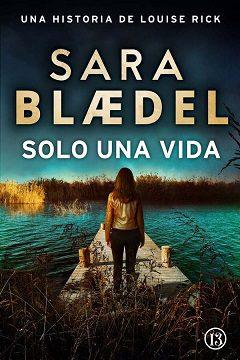 Solo  una  vida  |  Sara  Blaedel