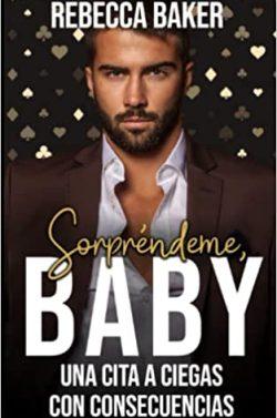Sorpréndeme,  baby  (Las  Vegas  Lovestories  3)  |  Rebecca  Baker