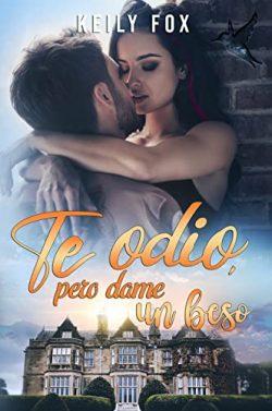 Te  Odio,  pero  dame  un  beso  |  Keily  Fox