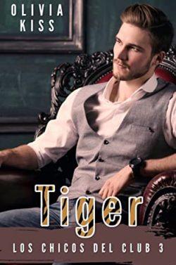 Tiger  (Los  chicos  del  club  3)  |  Olivia  Kiss