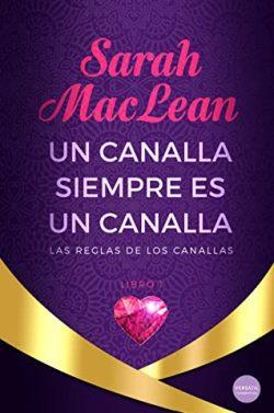 Un  canalla  siempre  es  un  canalla  (Las  reglas  de  los  canallas  1)  |  Sarah  MacLean
