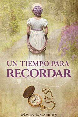 Un  tiempo  para  recordar  |  Mayka  L.  Carrión