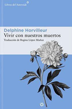 Vivir  con  nuestros  muertos  |  Delphine  Horvilleur